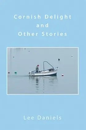 Daniels |  Cornish Delight and Other Stories | eBook | Sack Fachmedien