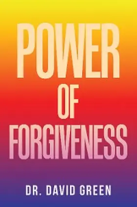 Green |  Power of Forgiveness | eBook | Sack Fachmedien