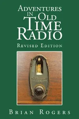 Rogers |  Adventures in Old Time Radio | eBook | Sack Fachmedien