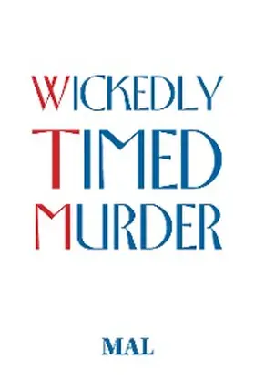 Mal |  Wickedly Timed Murder | eBook | Sack Fachmedien