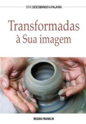 Franklin |  Transformadas À Sua Imagem | eBook | Sack Fachmedien