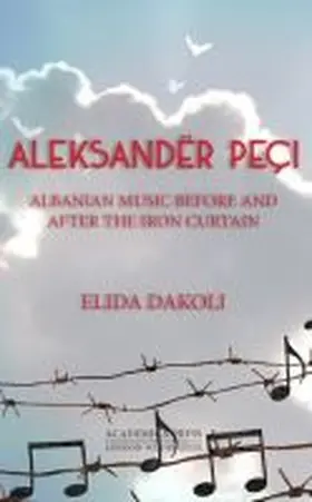 Dakoli |  Aleksander Peçi: Albanian Music Before and After the Iron Curtain | Buch |  Sack Fachmedien