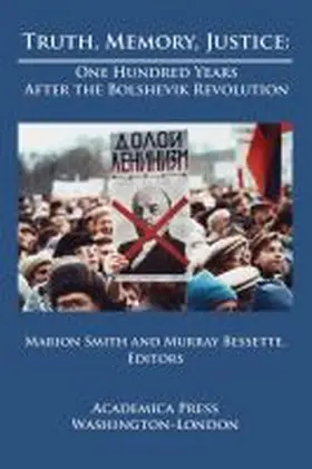 Smith |  Truth, Memory, Justice: One Hundred Years After the Bolshevik Revolution | Buch |  Sack Fachmedien