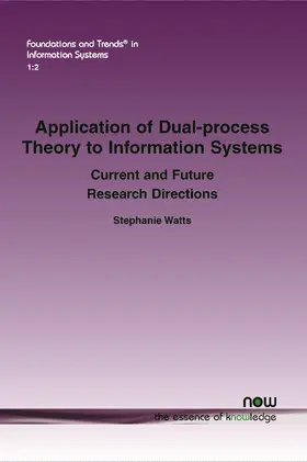 Watts |  Application of Dual-process Theory to Information Systems | Buch |  Sack Fachmedien