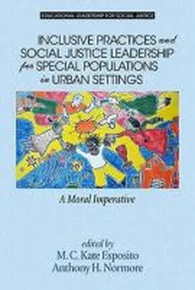 Esposito / Normore |  Inclusive Practices and Social Justice Leadership for Special Populations in Urban Settings | Buch |  Sack Fachmedien