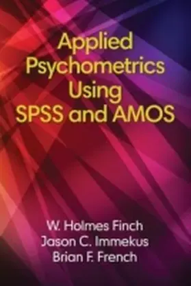 Finch / French / Immekus |  Applied Psychometrics using SPSS and AMOS(HC) | Buch |  Sack Fachmedien