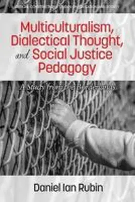 Rubin |  Multiculturalism, Dialectical Thought, and Social Justice Pedagogy | Buch |  Sack Fachmedien