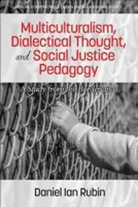 Rubin |  Multiculturalism, Dialectical Thought, and Social Justice Pedagogy | Buch |  Sack Fachmedien