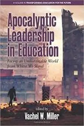 Miller |  Apocalyptic Leadership in Education | Buch |  Sack Fachmedien