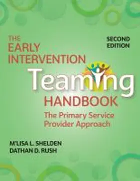 Shelden / Rush | The Early Intervention Teaming Handbook | Buch | 978-1-68125-500-2 | sack.de