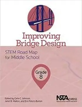 Johnson / Walton / Peters-Burton |  Improving Bridge Design, Grade 8 | Buch |  Sack Fachmedien