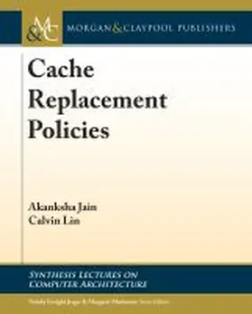 Jain / Lin / Enright Jerger |  Cache Replacement Policies | Buch |  Sack Fachmedien