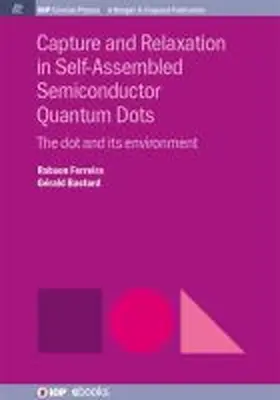 Ferreira / Bastard | Capture and Relaxation in Self-Assembled Semiconductor Quantum Dots | Buch | 978-1-68174-025-6 | sack.de
