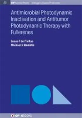 de Freitas / Hamblin |  Antimocrobial Photodynamic Inactivation and Antitumor Photodynamic Therapy with Fullerenes | Buch |  Sack Fachmedien