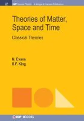 Evans / King |  Theories of Matter, Space and Time | Buch |  Sack Fachmedien