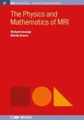 Ansorge / Graves |  The Physics and Mathematics of MRI | Buch |  Sack Fachmedien