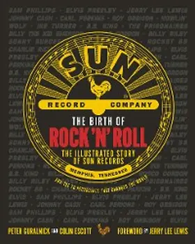 Guralnick / Escott |  The Birth of Rock 'n' Roll | eBook | Sack Fachmedien