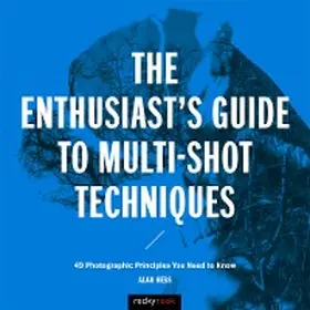 Hess |  The Enthusiast's Guide to Multi-Shot Techniques | eBook | Sack Fachmedien