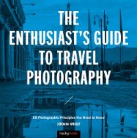 Wright |  The Enthusiast's Guide to Travel Photography | eBook | Sack Fachmedien
