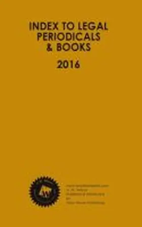 Wilson |  Index to Legal Periodicals & Books, 2016 Annual Cumulation | Buch |  Sack Fachmedien