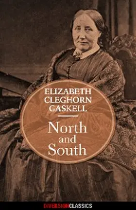 Cleghorn Gaskell |  North and South (Diversion Classics) | eBook | Sack Fachmedien
