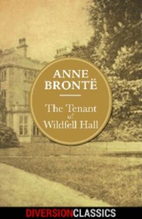 Bronte |  The Tenant of Wildfell Hall (Diversion Illustrated Classics) | eBook | Sack Fachmedien