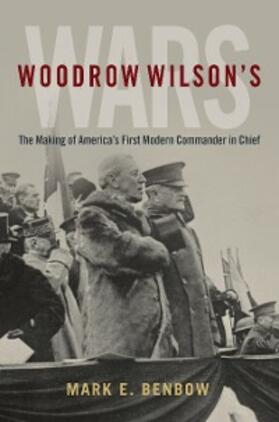 Benbow |  Woodrow Wilson's Wars | eBook | Sack Fachmedien