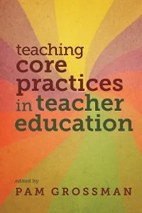Grossman |  Teaching Core Practices in Teacher Education | eBook | Sack Fachmedien