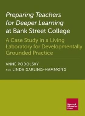 Podolsky / Darling-Hammond |  Preparing Teachers for Deeper Learning at Bank Street College | eBook | Sack Fachmedien