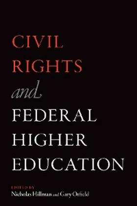 Hillman / Orfield |  Civil Rights and Federal Higher Education | eBook | Sack Fachmedien
