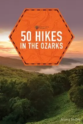 Molloy |  50 Hikes in the Ozarks (2nd Edition)  (Explorer's 50 Hikes) | eBook | Sack Fachmedien
