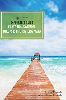 Hinsdale |  Explorer's Guide Playa del Carmen, Tulum & the Riviera Maya | eBook | Sack Fachmedien