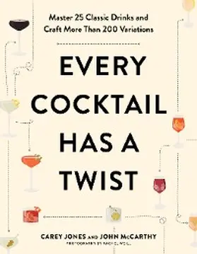 Jones / McCarthy |  Every Cocktail Has a Twist | eBook | Sack Fachmedien