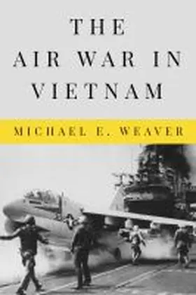 Weaver |  The Air War in Vietnam | Buch |  Sack Fachmedien