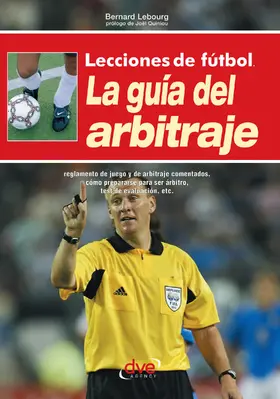 Lebourg |  Lecciones de fútbol. La guía del arbitraje | eBook | Sack Fachmedien