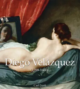 Justi |  Diego Velázquez (1599-1660) | eBook | Sack Fachmedien