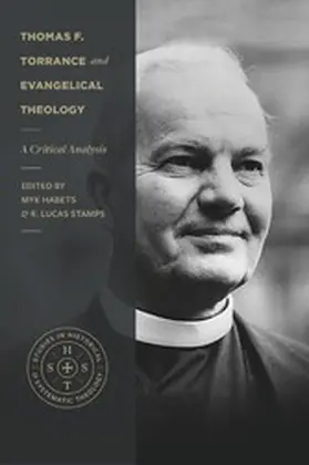 Habets / Stamps |  Thomas F. Torrance and Evangelical Theology | eBook | Sack Fachmedien