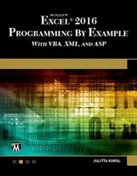 Korol | Microsoft Excel 2016 Programming by Example with VBA, XML, and ASP | E-Book | www2.sack.de