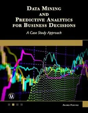 Andres Fortino | Data Mining and Predictive Analytics for Business Decisions | E-Book | www2.sack.de