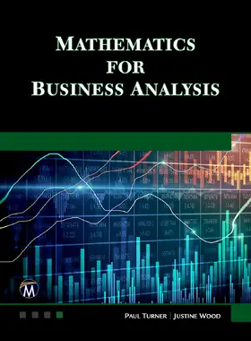 Wood / Turner | Mathematics for Business Analysis | Buch | 978-1-68392-937-6 | sack.de