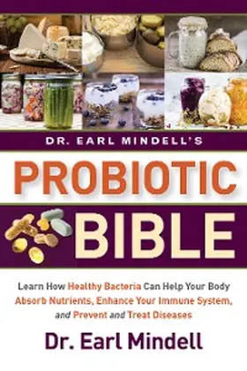 Mindell |  Dr. Earl Mindell's Probiotic Bible | eBook | Sack Fachmedien