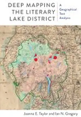 Taylor / Gregory |  Deep Mapping the Literary Lake District | Buch |  Sack Fachmedien