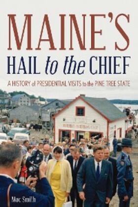 Smith |  Maine's Hail to the Chief | eBook | Sack Fachmedien