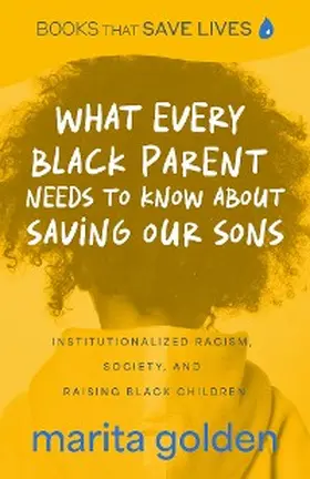 Golden |  What Every Black Parent Needs to Know About Saving Our Sons | eBook | Sack Fachmedien