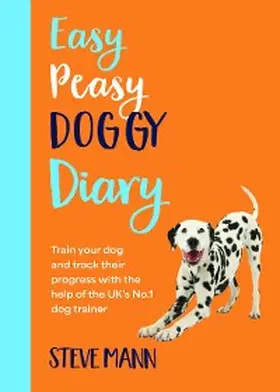 Mann |  Easy Peasy Doggy Diary | eBook | Sack Fachmedien