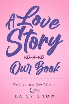 Snow |  A Love Story VIS-A-VIS Our Book | eBook | Sack Fachmedien