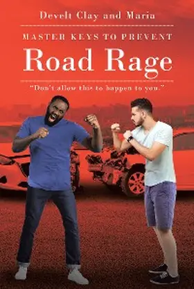Clay |  Master Keys to Prevent Road Rage | eBook | Sack Fachmedien
