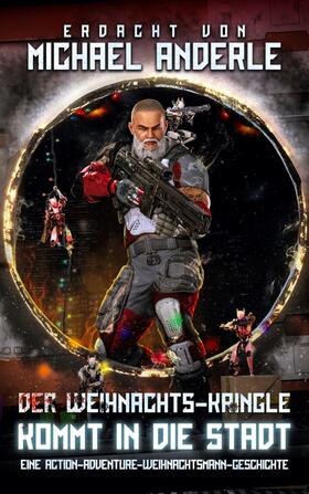 Anderle |  Der Weihnachts-Kringle kommt in die Stadt | Buch |  Sack Fachmedien