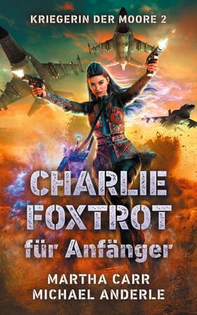 Carr / Anderle |  CHARLIE FOXTROT für Anfänger | Buch |  Sack Fachmedien