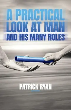 Ryan |  A Practical Look at Man and His Many Roles | eBook | Sack Fachmedien